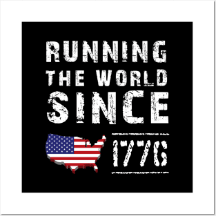 Running The World Since 1776 Posters and Art